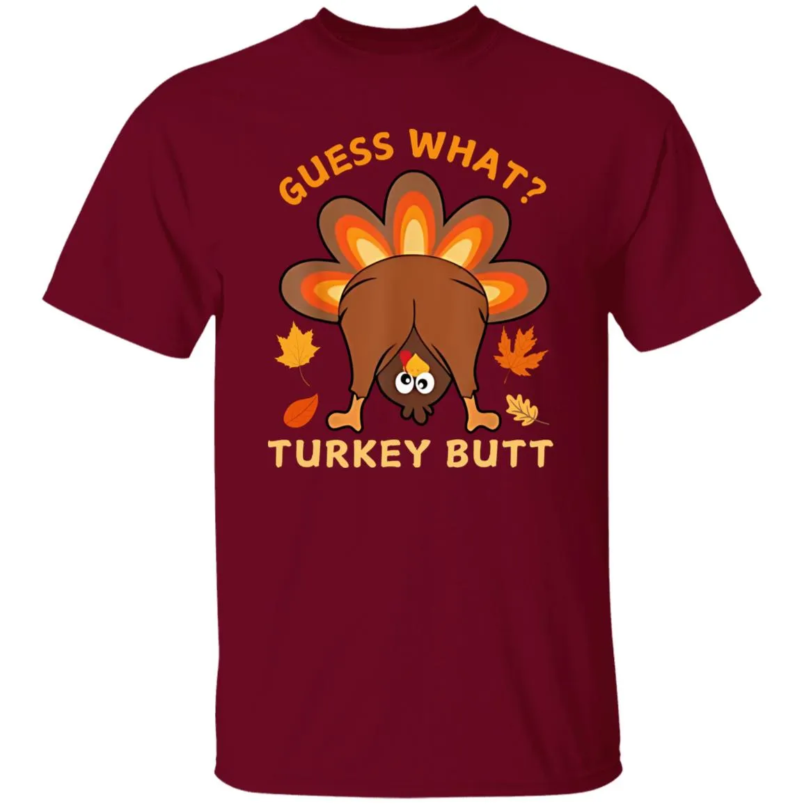 Funny Thanksgiving Guess What Turkey Butt T-Shirt