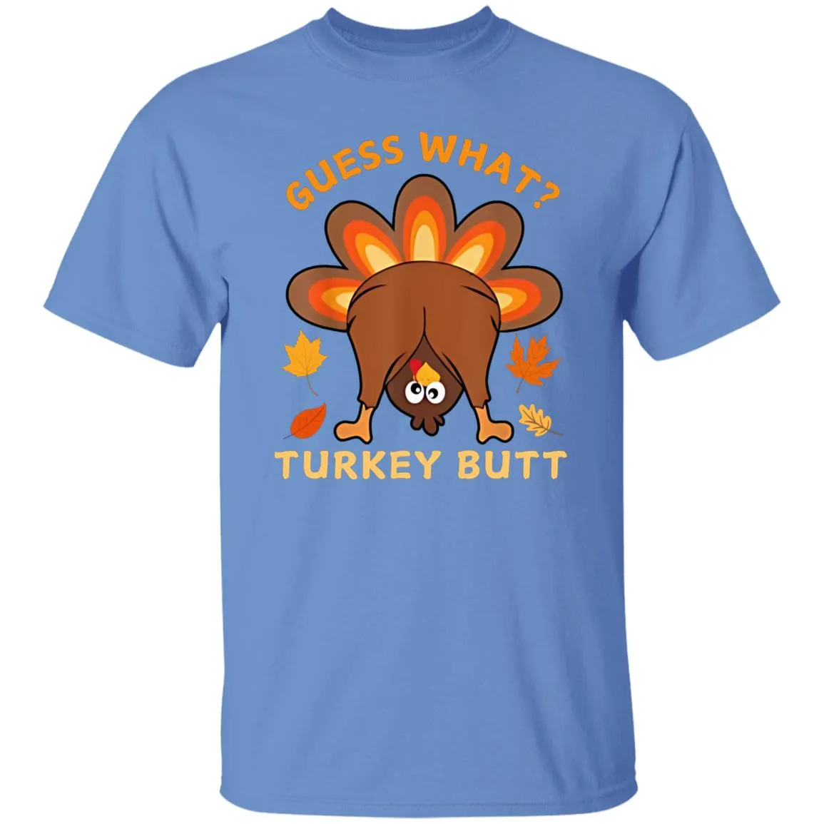 Funny Thanksgiving Guess What Turkey Butt T-Shirt